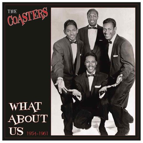 The coasters what about - what, us